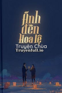 Ánh Đèn Hoa Lệ – Phất Hà Lão Yêu