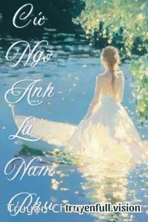 Cứ Ngỡ Anh Là Nam Phụ