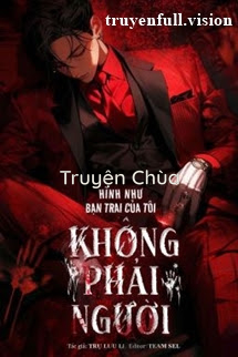 Bìa truyện: Hình Như Bạn Trai Của Tôi Không Phải Người
