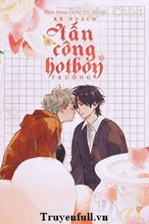 Kế Hoạch Tấn Công hotboy Trường