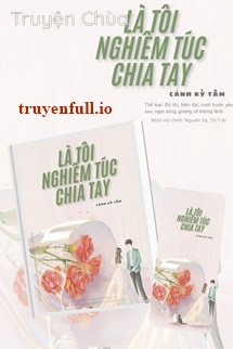 Là Tôi Nghiêm Túc Chia Tay! – Cảnh Kỳ Tâm