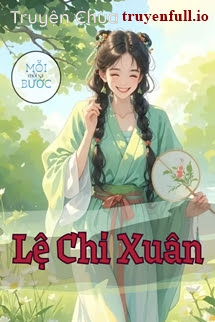 Lệ Chi Xuân – Tinh I Đình