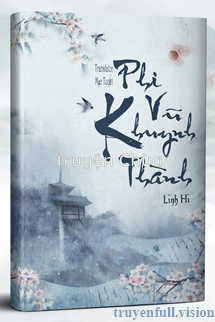 Phi Vũ Khuynh Thành – Linh Hi