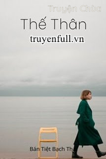 Thế Thân – Bán Tiệt Bạch Thái