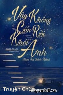 Vậy Thì Đừng Rời Khỏi Tôi Nữa