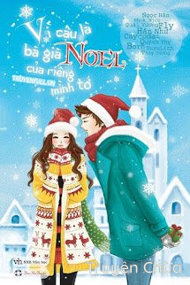 Vì Cậu Là Bà Già Noel Của Riêng Mình Tớ